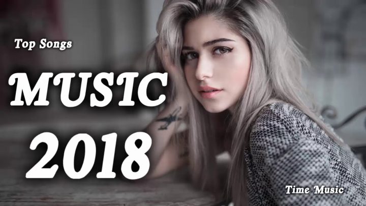 [Top Hits 2018] Best English Songs of 2018 New Songs Remixes Of Popular Song Music Hits 2018