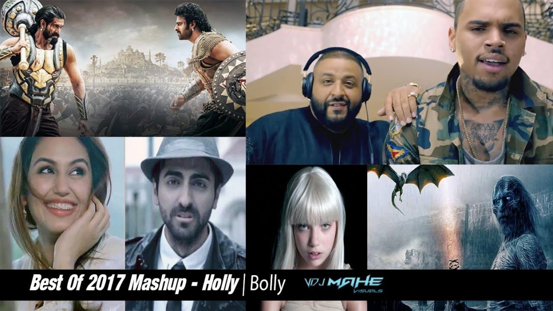 Best Of 2017 Mashup – Biggest Hollywood And Bollywood Mashup By DJ DEVIL DUBAI & VDJ Mahe