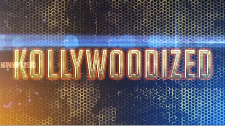What if Hollywood stars act in Kollywood ? | Kollywoodized | Namma Trend