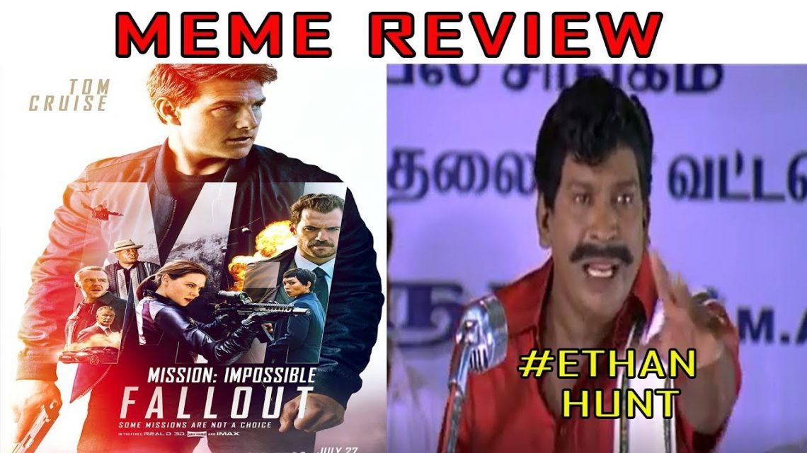 Mission impossible Fallout MEME Review Tamil | Trend Editzz | tom cruise | vadivelu
