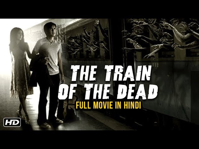 Train Of The Dead – Full Movie In Hindi | English Movie Dubbed In Hindi HD | Movies in Hindi Dubbed